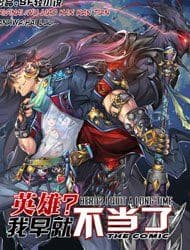 Hero? I Quit A Long Time Ago