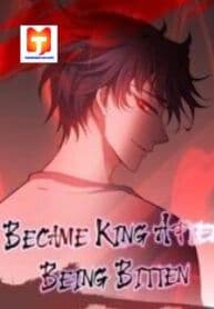 Becoming King After Being Bitten