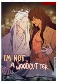 I’m Not A Woodcutter!