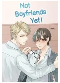 Not Boyfriends Yet