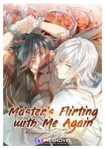 Master’s Flirting With Me Again