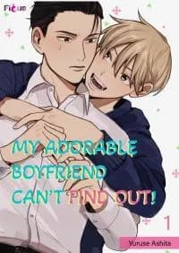 My Adorable Boyfriend Can’t Find Out!
