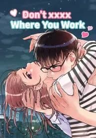 Don’t xxxx Where You Work