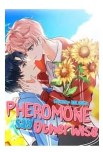 Pheromone Say Otherwise