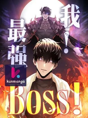 I’m the strongest boss